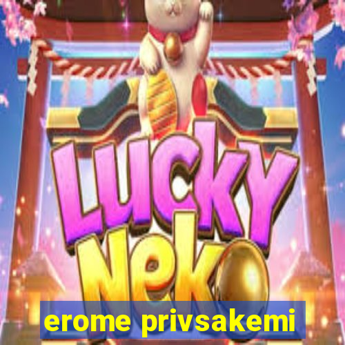 erome privsakemi